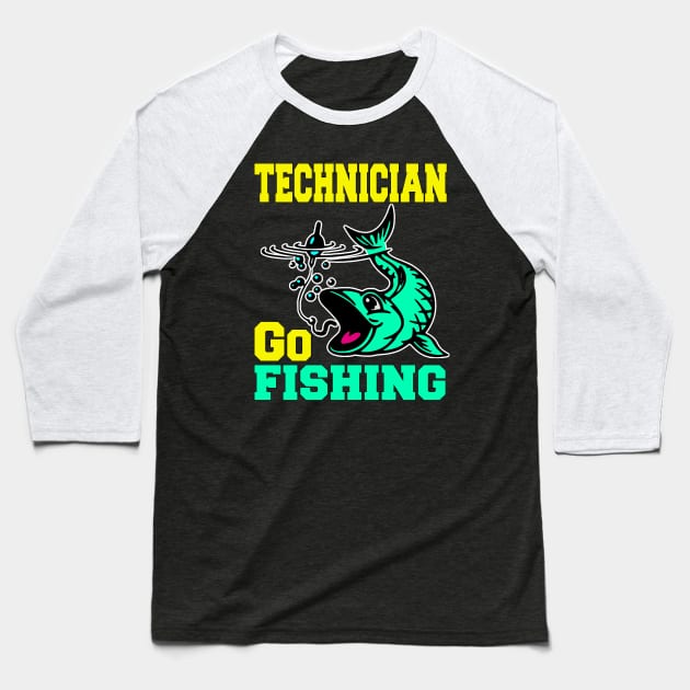 Technician Go Fishing Baseball T-Shirt by Emma-shopping